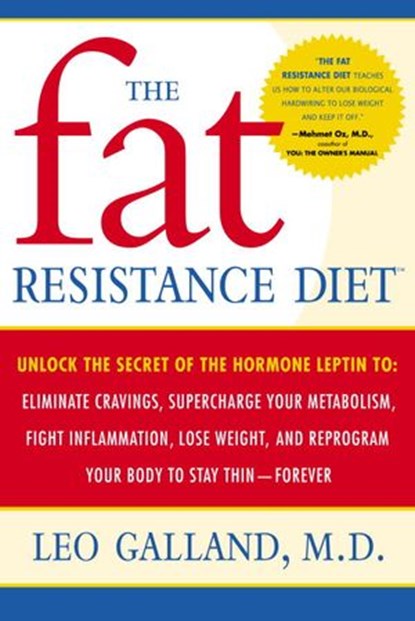 The Fat Resistance Diet, Leo Galland M.D. - Ebook - 9780767927161