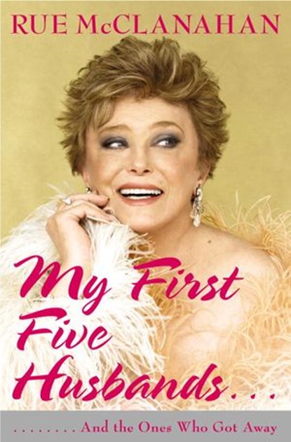 My First Five Husbands...And the Ones Who Got Away, Rue McClanahan - Ebook - 9780767927796