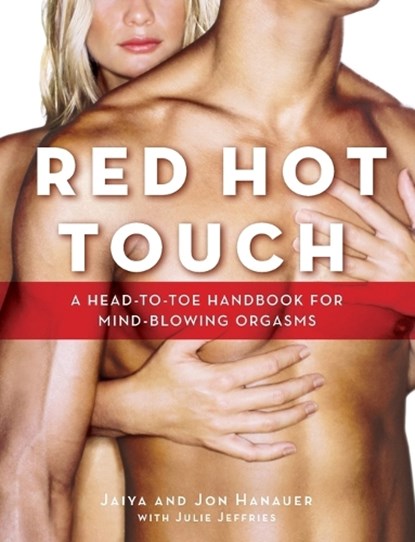 RED HOT TOUCH, Jaiya ; Jon Hanauer - Paperback - 9780767928212