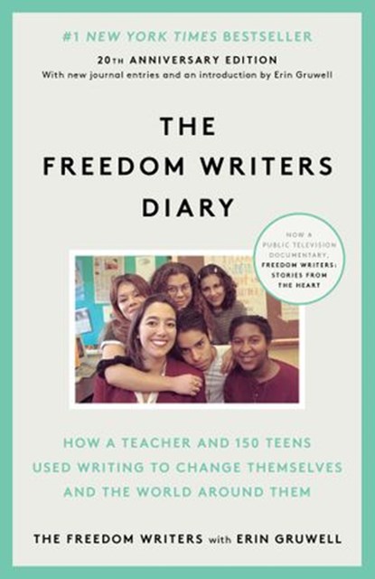 The Freedom Writers Diary (20th Anniversary Edition), The Freedom Writers ; Erin Gruwell - Ebook - 9780767928335