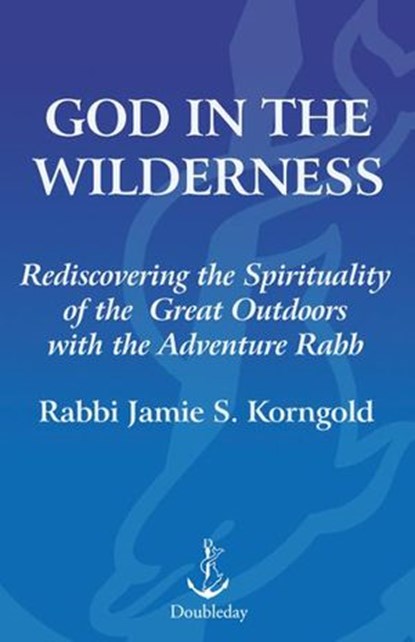 God in the Wilderness, Jamie Korngold - Ebook - 9780767929073
