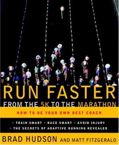 Run Faster from the 5K to the Marathon, Brad Hudson ; Matt Fitzgerald - Ebook - 9780767930208