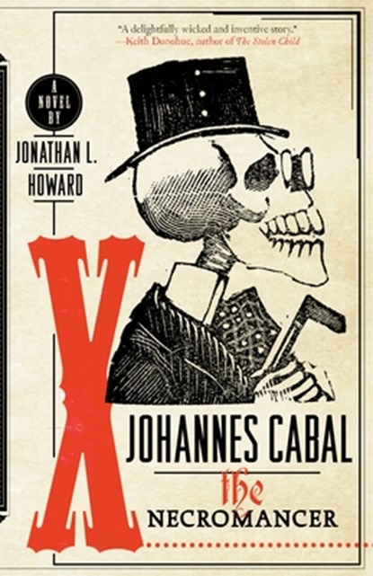 JOHANNES CABAL THE NECROMANCER, Jonathan L. Howard - Paperback - 9780767930765
