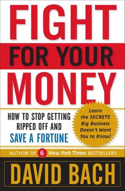 Fight For Your Money, David Bach - Ebook - 9780767931526