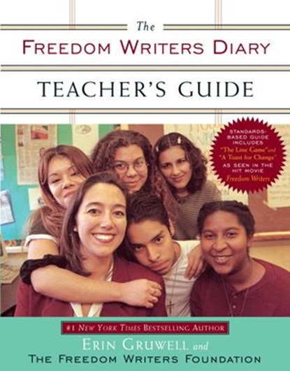 The Freedom Writers Diary Teacher's Guide, Erin Gruwell ; The Freedom Writers - Ebook - 9780767932196