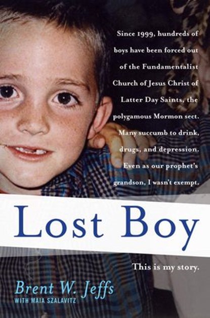 Lost Boy, Brent W. Jeffs ; Maia Szalavitz - Ebook - 9780767932271