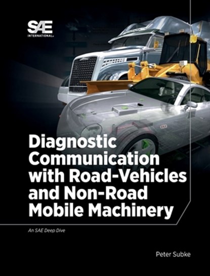 Diagnostic Communication with Road-Vehicles and Non-Road Mobile Machinery, Peter Subke - Gebonden - 9780768093674