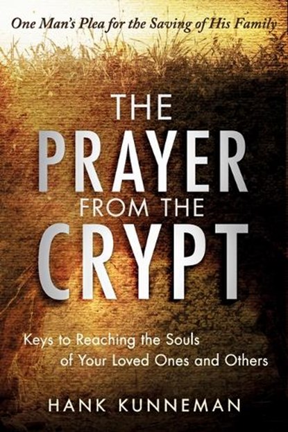 The Prayer from the Crypt, KUNNEMAN,  Hank - Paperback - 9780768403046