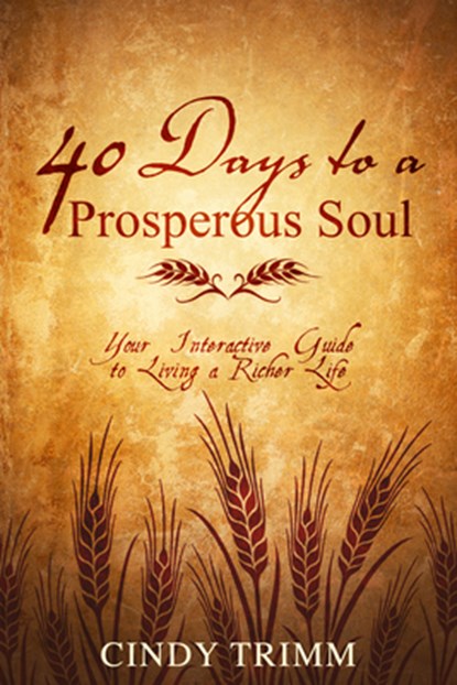 40 Days to a Prosperous Soul, Dr Cindy Trimm - Paperback - 9780768405224