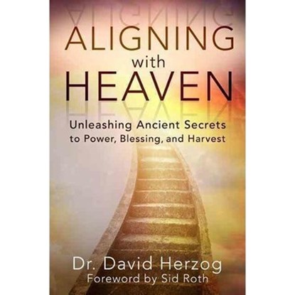 Aligning With Heaven, HERZOG,  David, Dr. - Paperback - 9780768407433