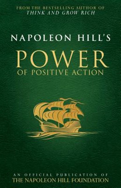Napoleon Hill's Power of Positive Action, Napoleon Hill - Paperback - 9780768410174