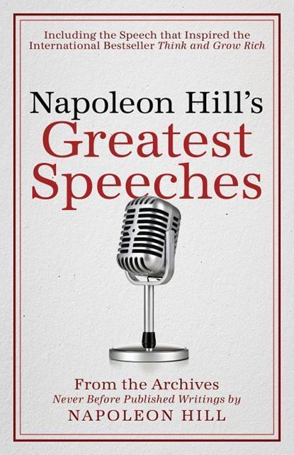 Napoleon Hill's Greatest Speeches, Napoleon Hill ;  Don M Green - Gebonden - 9780768410198