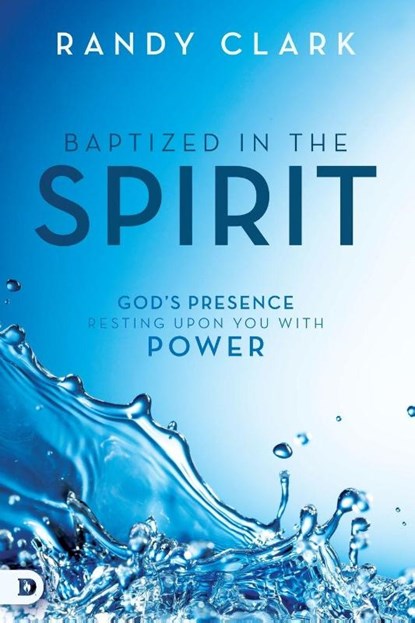 Baptized In The Spirit, Randy Clark - Paperback - 9780768412345