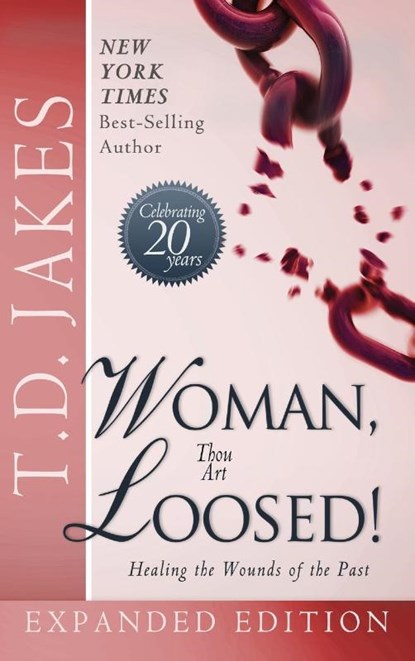 Woman Thou Art Loosed! Exp Ed, T D Jakes - Gebonden - 9780768413120