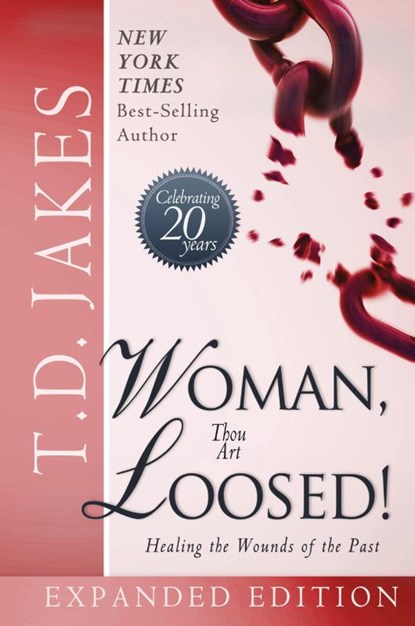 Woman Thou Art Loosed! Exp Ed, T D Jakes - Gebonden - 9780768413120