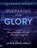 Preparing for the Glory, ARNOTT,  John ; Arnott, Carol - Paperback - 9780768417937