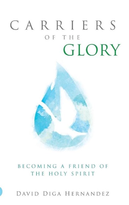 Carriers of the Glory, David Diga Hernandez - Gebonden - 9780768418873