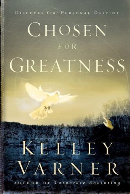 Chosen for Greatness, Kelly Varner - Paperback - 9780768421835