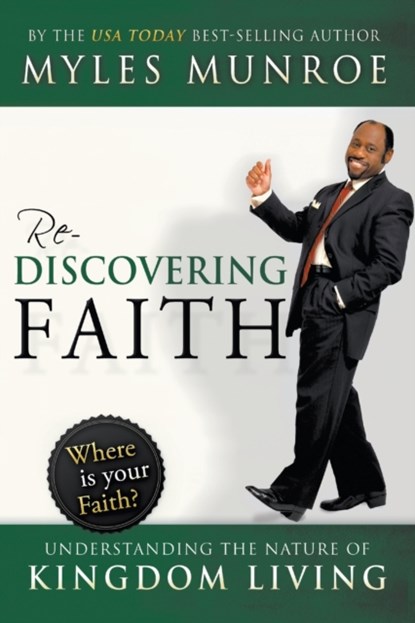 Rediscovering Faith, Dr Myles Munroe - Paperback - 9780768431377