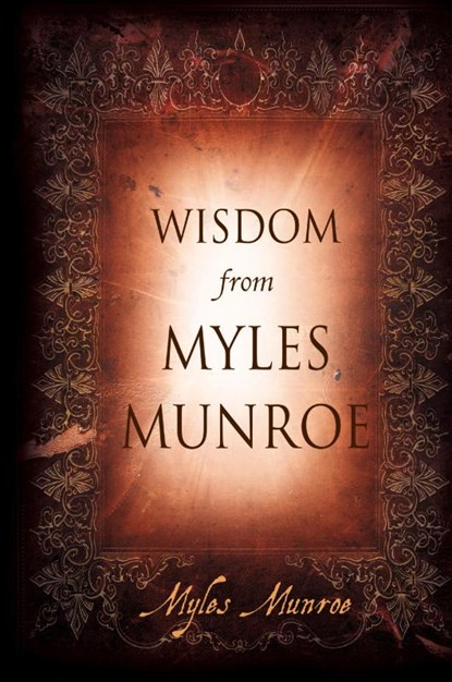 Wisdom From Myles Munroe H/b, Myles Munroe - Gebonden - 9780768432282