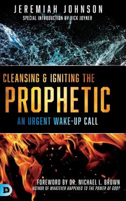 Cleansing and Igniting the Prophetic, Jeremiah Johnson - Gebonden - 9780768446265