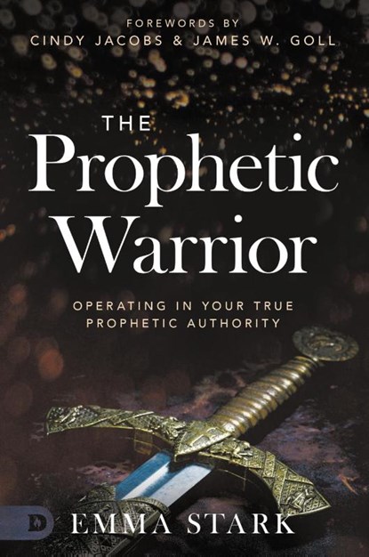 The Prophetic Warrior, Emma Stark - Gebonden - 9780768451740