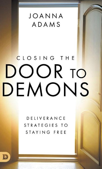 Closing the Door to Demons, Joanna Adams ; Dr Russ Moyer - Gebonden - 9780768451979