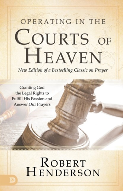 Operating in the Courts of Heaven, Revised & Expanded, Robert Henderson - Paperback - 9780768454499
