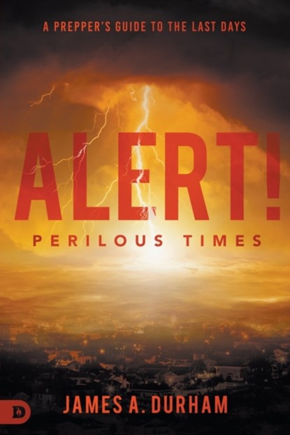 Alert! Perilous Times, James Durham - Paperback - 9780768458305