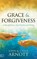 Grace and Forgiveness, John Arnott ; Carol Arnott - Paperback - 9780768459708