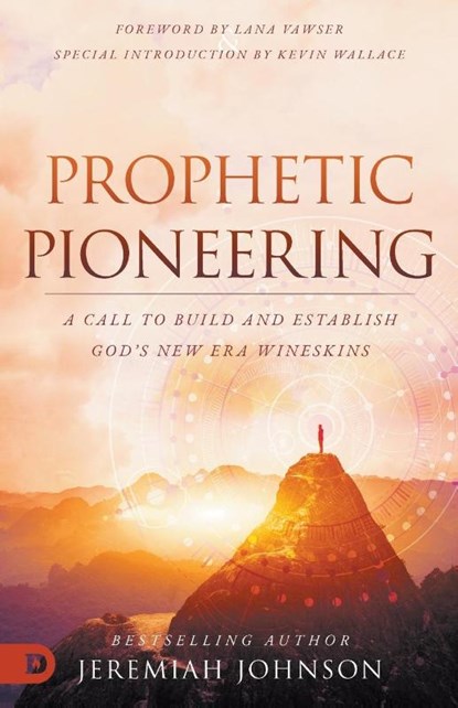Prophetic Pioneering, Jeremiah Johnson - Paperback - 9780768463705