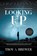 Looking Up, Updated & Expanded Edition, Troy A. Brewer - Paperback - 9780768471953