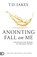 Anointing Fall On Me, T. D. Jakes - Paperback - 9780768472080