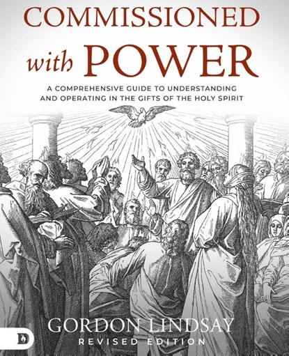 Commissioned with Power, Gordon Lindsay - Gebonden - 9780768473377