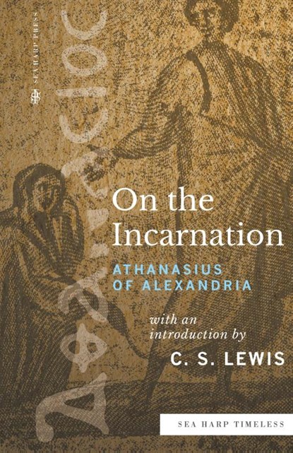 On the Incarnation (Sea Harp Timeless series), Athanasius of Alexandria - Gebonden - 9780768473551