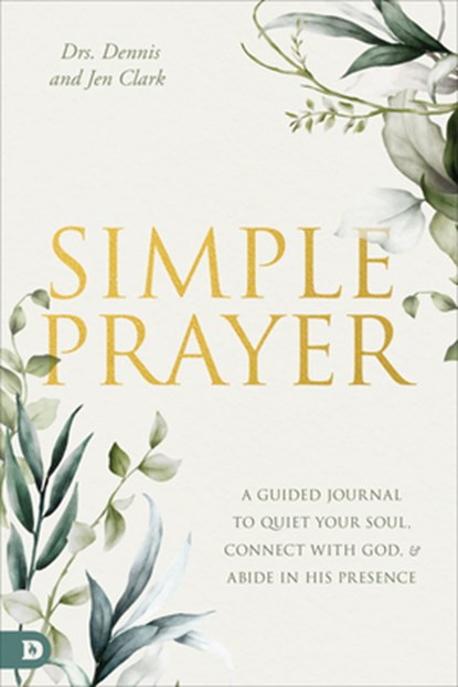 Simple Prayer, Dennis Clark ; Jen Clark - Paperback - 9780768475074