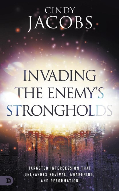 Invading the Enemy's Strongholds, Cindy Jacobs - Paperback - 9780768475913