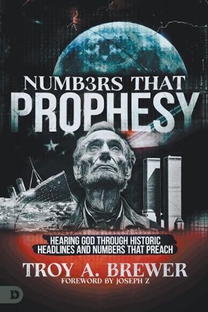 Numbers That Prophesy, Troy A. Brewer - Paperback - 9780768482881