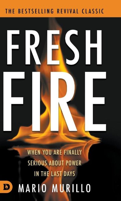 Fresh Fire, Mario Murillo - Gebonden - 9780768483277
