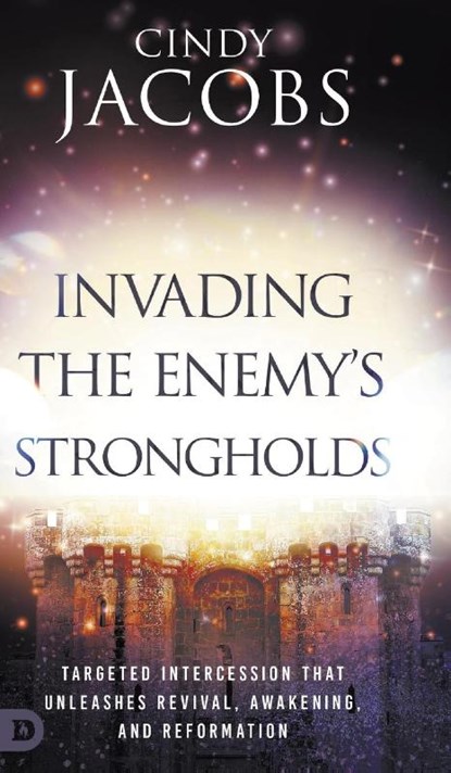 Invading the Enemy's Strongholds, Cindy Jacobs - Gebonden - 9780768483451