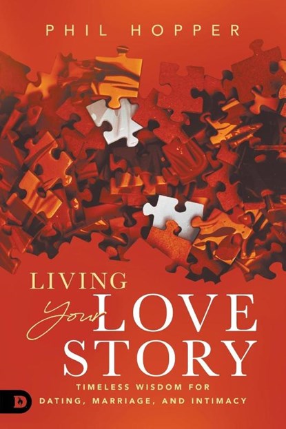 Living Your Love Story, Phil Hopper - Paperback - 9780768483529