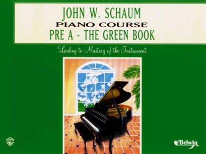 John W. Schaum Piano Course: Pre-A -- The Green Book, John W. Schaum - Gebonden - 9780769236018