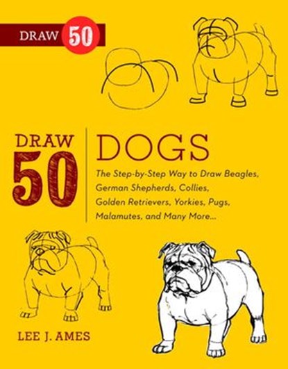Draw 50 Dogs, Lee J. Ames - Ebook - 9780770432904