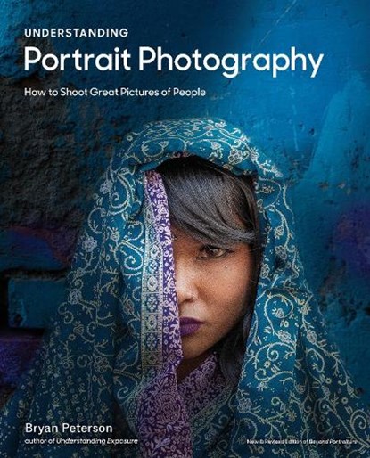 Understanding Portrait Photography, Bryan Peterson - Paperback - 9780770433130