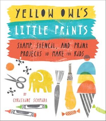 Yellow Owl's Little Prints, Christine Schmidt - Ebook - 9780770433642