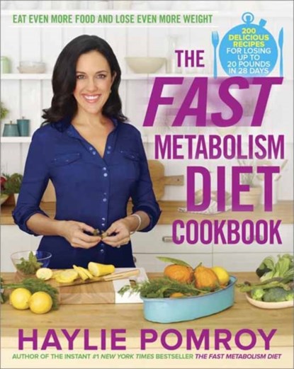 The Fast Metabolism Diet Cookbook, Haylie Pomroy - Gebonden - 9780770436230
