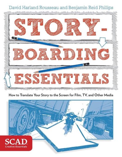 Rousseau, D: Storyboarding Essentials, David Harland Rousseau ; Benjamin Reid Phillips - Paperback - 9780770436940