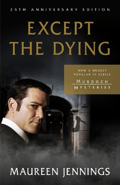 Except the Dying, Maureen Jennings - Paperback - 9780771000508