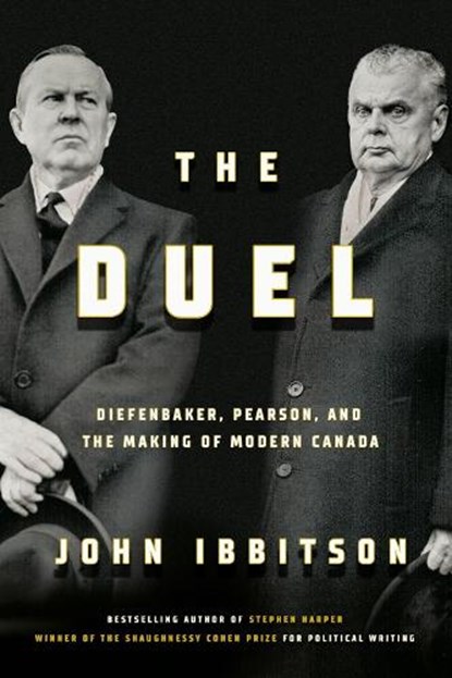 The Duel, John Ibbitson - Gebonden - 9780771003264
