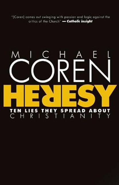 Heresy, Michael Coren - Ebook - 9780771023149